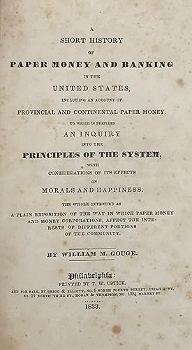 A SHORT HISTORY OF PAPER MONEY AND BANKING IN THE UNITED STATES, Including an Account of Provinci...
