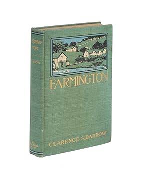 Seller image for Farmington. 1904. First Edition. Signed & Inscribed by Darrow for sale by The Lawbook Exchange, Ltd., ABAA  ILAB