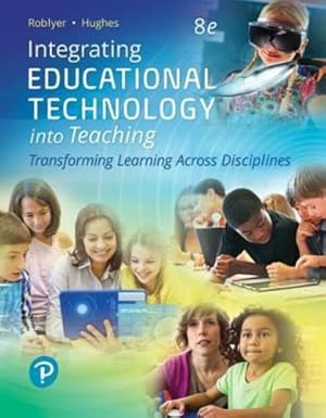 Seller image for Integrating Educational Technology into Teaching (8th Edition) by Roblyer, M. D., Hughes, Joan E. [Paperback ] for sale by booksXpress