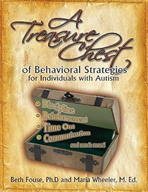 Bild des Verkufers fr A Treasure Chest of Behavioral Strategies for Individuals with Autism zum Verkauf von WeBuyBooks