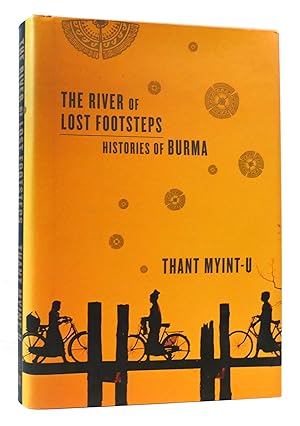 Immagine del venditore per THE RIVER OF LOST FOOTSTEPS Histories of Burma venduto da Rare Book Cellar