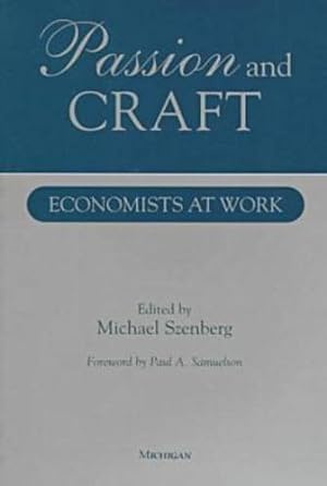 Seller image for Passion and Craft: Economists at Work for sale by WeBuyBooks