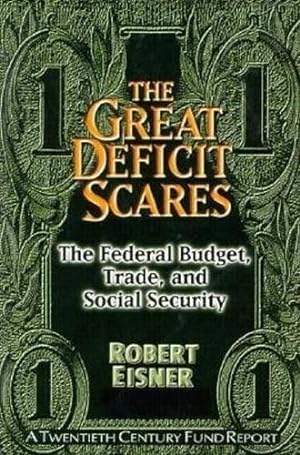Bild des Verkufers fr The Great Deficit Scare and Other Economic Myths: The Federal Budget, Trade, and Social Security (Approach) zum Verkauf von WeBuyBooks