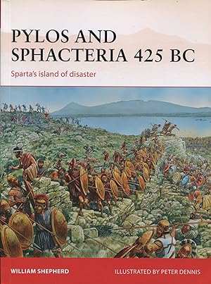 Pylos and Sphacteria 425 BC; Sparta's island of disaster