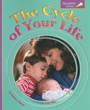 Immagine del venditore per The Cycle of Your Life (Spyglass Books: Life Science) venduto da WeBuyBooks