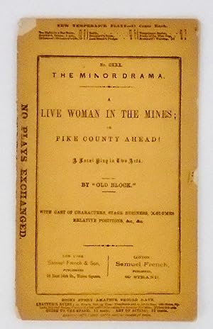 A LIVE WOMAN IN THE MINES; OR, PIKE COUNTY AHEAD!