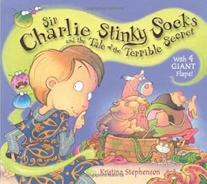 Seller image for Sir Charlie Stinky Socks and the Tale of the Terrible Secret for sale by WeBuyBooks