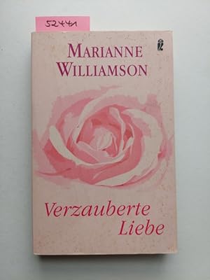 Bild des Verkufers fr Verzauberte Liebe : die mystische Kraft intimer Beziehungen Marianne Williamson Aus dem Amerikan. von Maria Buchwald / Ullstein ; 74290 : Esoterik zum Verkauf von Versandantiquariat Claudia Graf