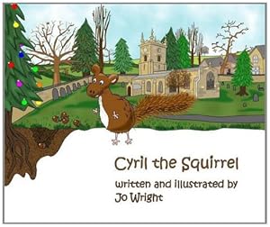 Bild des Verkufers fr Cyril the Squirrel: 1 (Cyril the Squirrel and Friends) zum Verkauf von WeBuyBooks