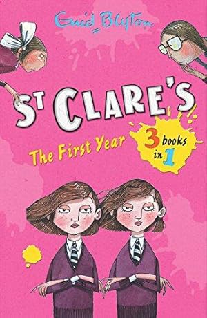 Imagen del vendedor de St Clare's: The First Year: The Twins at St Clare's,The O'Sullivan Twins,Summer Term at St Clare's a la venta por WeBuyBooks