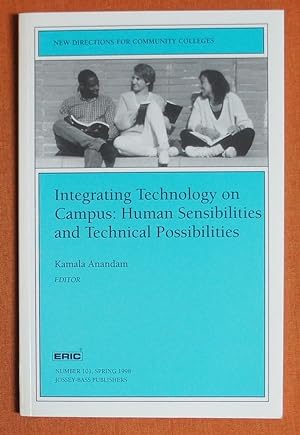 Seller image for Integrating Technology on Campus: Human Sensibilities and Technical Possibilities: New Directions for Community Colleges, Number 101 (J-B CC Single Issue Community Colleges) for sale by GuthrieBooks