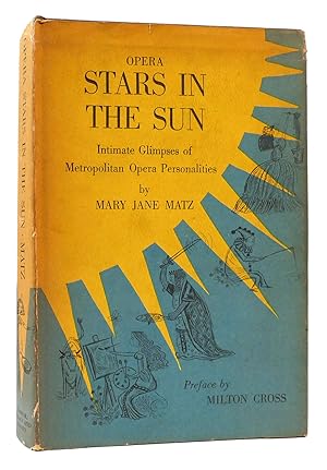 Imagen del vendedor de OPERA STARS IN THE SUN Intimate Glimpses of Metropolitan Personalities a la venta por Rare Book Cellar