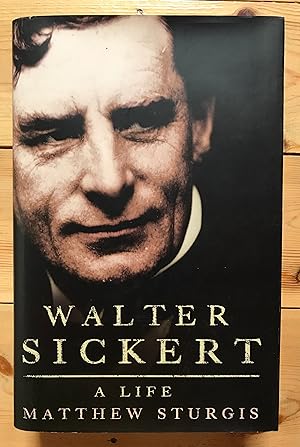 Seller image for Walter Sickert: A Life for sale by Aullay Books