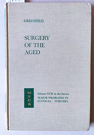 Bild des Verkufers fr Surgery in the Aged. Volume XVII (17) in the series Major Problems in Clinical Surgery . zum Verkauf von Versandantiquariat Kerstin Daras