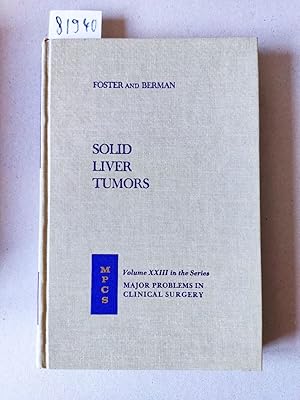 Bild des Verkufers fr Solid Liver Tumors. Volume XXII (22) in the series Major Problems in Clinical Surgery . zum Verkauf von Versandantiquariat Kerstin Daras