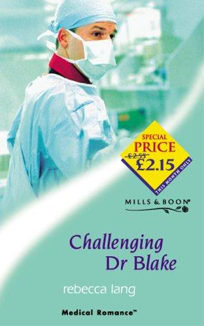 Seller image for Challenging Dr.Blake (Mills & Boon Medical) for sale by WeBuyBooks