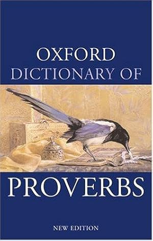 Bild des Verkufers fr Oxford Dictionary of Proverbs (Oxford Paperback Reference) zum Verkauf von WeBuyBooks