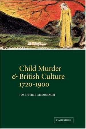 Seller image for Child Murder and British Culture, 17201900 for sale by WeBuyBooks