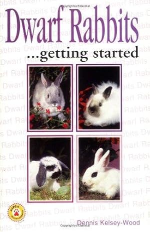 Imagen del vendedor de Dwarf Rabbits: Getting Started a la venta por WeBuyBooks