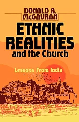 Image du vendeur pour Ethnic Realities and the Church: Lessons from India mis en vente par WeBuyBooks