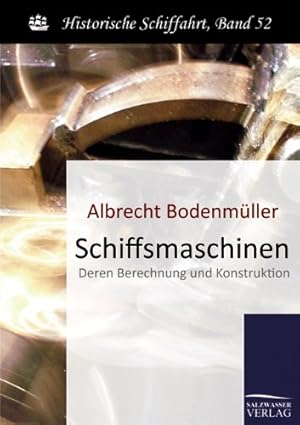 Image du vendeur pour Schiffsmaschinen: Berechnung und Konstruktion mis en vente par WeBuyBooks