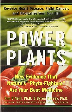 Seller image for Power Plants: New Evidence That Nature's Phyto-Fighters are Your Best Medicine for sale by WeBuyBooks