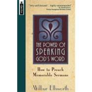 Seller image for The Power of Speaking God's Word: How to Preach Memorable Sermons for sale by eCampus