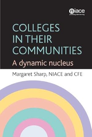 Seller image for Colleges in Their Communities: A Dynamic Nucleus for sale by WeBuyBooks