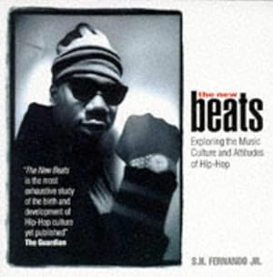 Bild des Verkufers fr The New Beats: Exploring the Music, Culture and Attitudes of Hip-hop zum Verkauf von WeBuyBooks