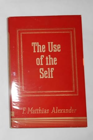 Seller image for The Use of the Self, - its Conscious Direction in Relation to Diagnosis, Functioning and the Control of Reaction, for sale by David Bunnett Books