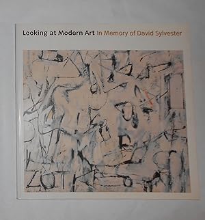 Immagine del venditore per Looking At Modern Art - in Memory of David Sylvester (Tate Modern, London 17 Jan - 24 March 2002) venduto da David Bunnett Books