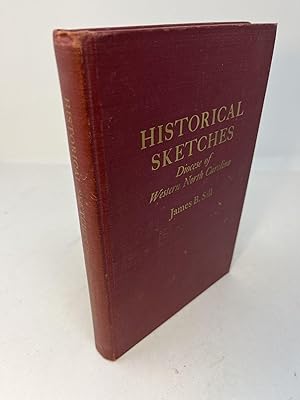 Bild des Verkufers fr HISTORICAL SKETCHES of Church In The Diocese of Western North Carolina Episcopal Church (Signed) zum Verkauf von Frey Fine Books