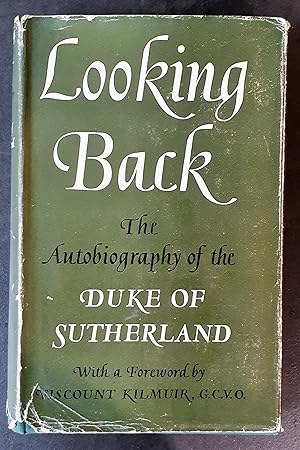 Looking Back Duke of Sutherland