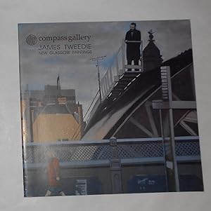 Seller image for James Tweedie - New Glasgow Paintings (Compass Gallery, Glasgow 24 April - 20 May 1993 for sale by David Bunnett Books