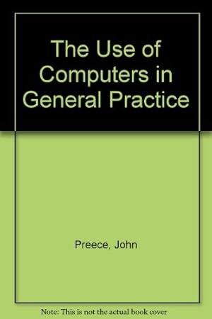 Bild des Verkufers fr The Use of Computers in General Practice zum Verkauf von WeBuyBooks