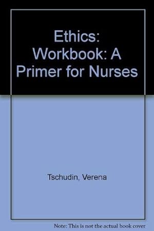 Imagen del vendedor de Workbook (Ethics: A Primer for Nurses) a la venta por WeBuyBooks