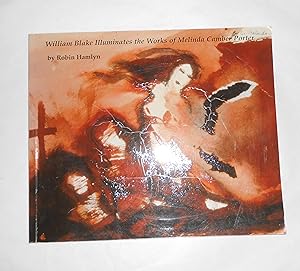 Bild des Verk�ufers f�r William Blake Illuminates the Works of Melinda Camber Porter - An Exhibition of Twenty Three Works on Paper by Melinda Camber Porter From the Luminous Bodies Series zum Verkauf von David Bunnett Books