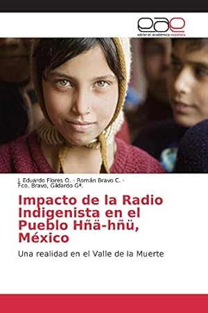 Seller image for Impacto de la Radio Indigenista en el Pueblo H-h, Mxico: Una realidad en el Valle de la Muerte for sale by WeBuyBooks