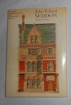 Imagen del vendedor de John Pollard Seddon - Catalogue of Architectural Drawings in the Victoria & Albert Museum a la venta por David Bunnett Books