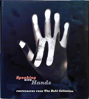 Seller image for Speaking With Hands: Photographs from the Buhl Collection for sale by Berliner Bchertisch eG