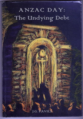 Bild des Verkufers fr Anzac Day: The Undying Debt by J G Pavils zum Verkauf von Book Merchant Bookstore