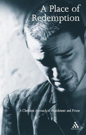 Imagen del vendedor de Place of Redemption: A Christian Approach to Punishment and Prison a la venta por WeBuyBooks