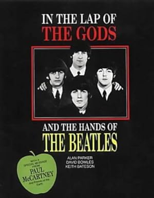 Bild des Verkufers fr In the Lap of the Gods and the Hands of the "Beatles" zum Verkauf von WeBuyBooks