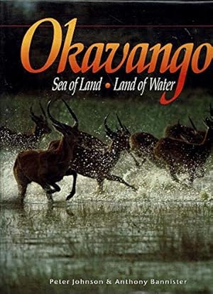 Bild des Verkufers fr Okavango: Sea of Land, Land of Water zum Verkauf von WeBuyBooks