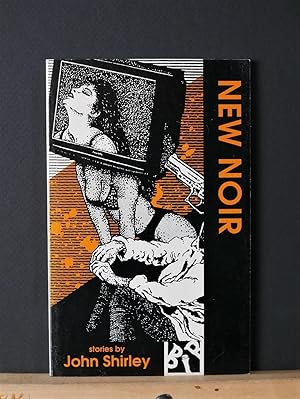 Seller image for New Noir: Stories by John Shirley for sale by Tree Frog Fine Books and Graphic Arts