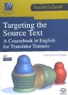 Seller image for Targeting the Source Text. A Coursebook in English for Translator Trainees (TEACHER'S GUIDE) for sale by AG Library