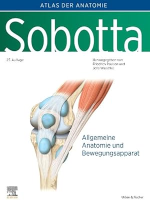 Sobotta, Atlas der Anatomie Band 1 Allgemeine Anatomie und Bewegungsapparat