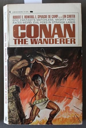 Seller image for CONAN THE WANDERER. [ with Black Tears / Shadows in Zamboula/ The Devil in Iron/ The Flame Knife. . Book #4 Volume FOURTH of the Saga of Fantasy-Adventures Mightiest Hero.] for sale by Comic World