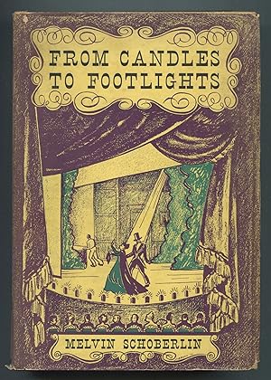 Image du vendeur pour From Candles to Footlights: A Biography of the Pike's Peak Theatre 1859-1876 mis en vente par Between the Covers-Rare Books, Inc. ABAA