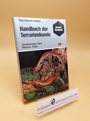 Bild des Verkufers fr Handbuch der Terrarienkunde ; Terrarientypen, Tiere, Pflanzen, Futter zum Verkauf von Roland Antiquariat UG haftungsbeschrnkt